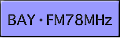 BAYEFM78MHz