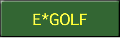 E*GOLF